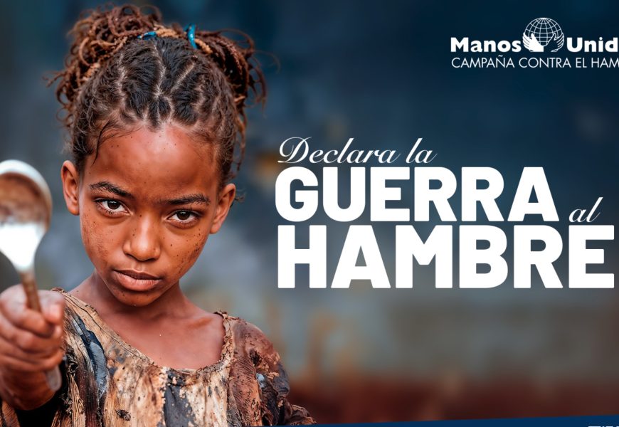 Manos Unidas le declara la guerra, un año más, al hambre